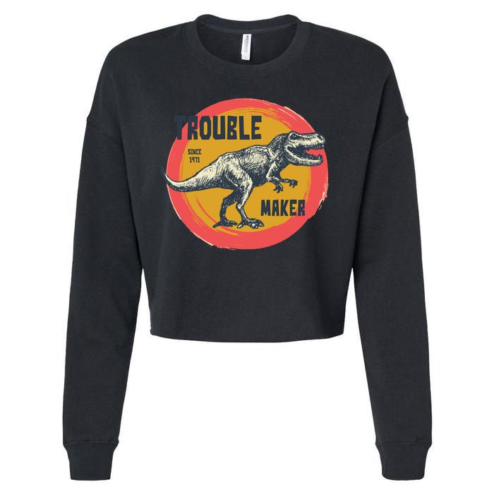 Trouble Maker T-Rex Since 1971 Cropped Pullover Crew