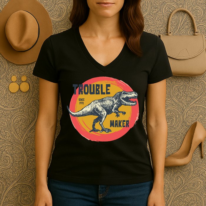 Trouble Maker T-Rex Since 1971 Women's V-Neck T-Shirt