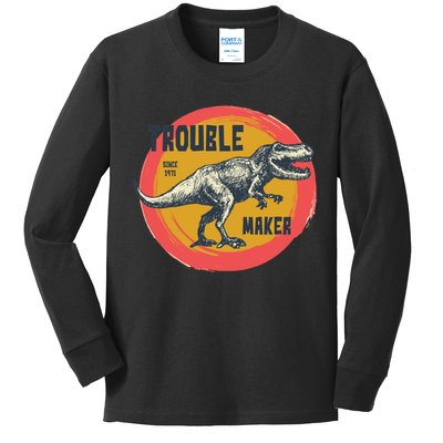 Trouble Maker T-Rex Since 1971 Kids Long Sleeve Shirt