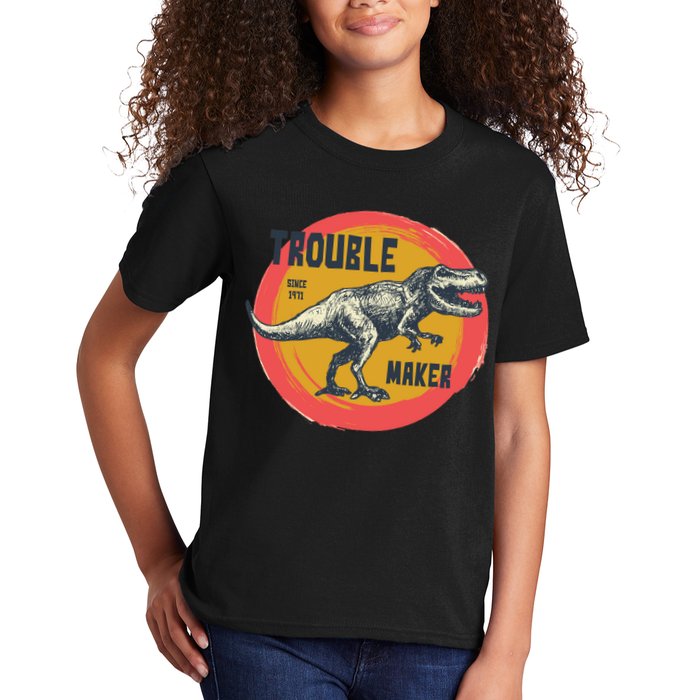 Trouble Maker T-Rex Since 1971 Kids T-Shirt