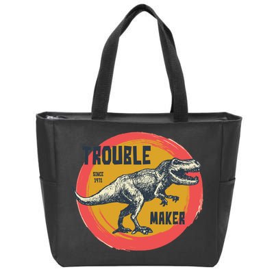 Trouble Maker T-Rex Since 1971 Zip Tote Bag