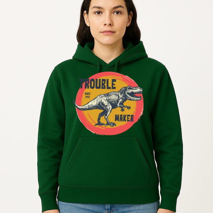 Trouble Maker T-Rex Since 1971 Hoodie