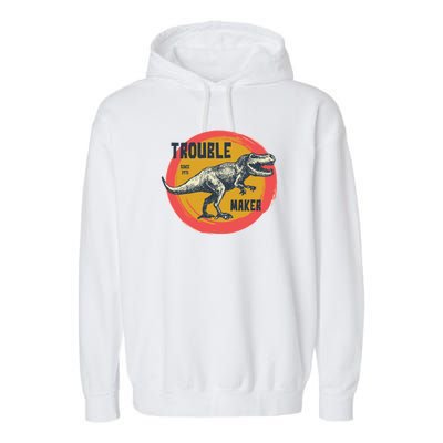 Trouble Maker T-Rex Since 1971 Garment-Dyed Fleece Hoodie