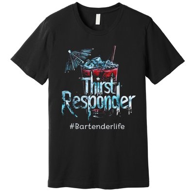 Thirst Response Responder Funny Bartender Mixologists Premium T-Shirt