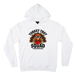 Thanksgiving Race Run Footrace Turkey Trot Squad Hoodie