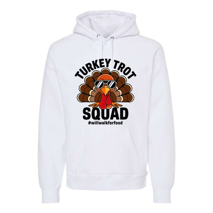 Thanksgiving Race Run Footrace Turkey Trot Squad Premium Hoodie