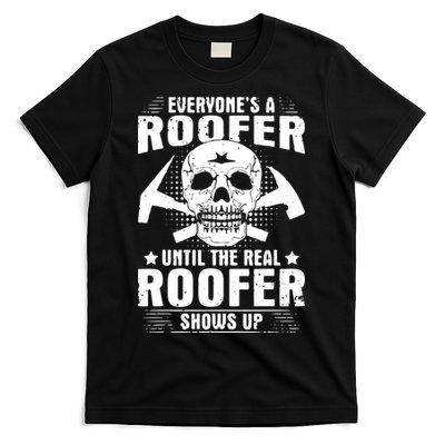 The Real Roofer Shows Up Funny Roofing For Men MM T-Shirt