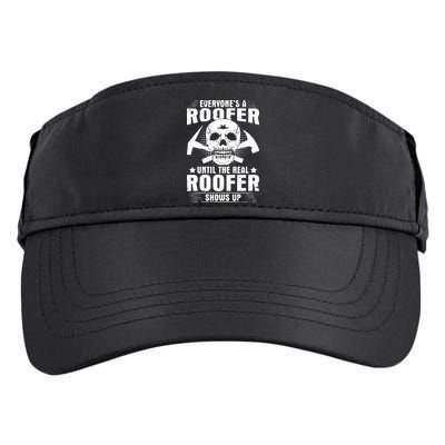 The Real Roofer Shows Up Funny Roofing For Men MM Adult Drive Performance Visor