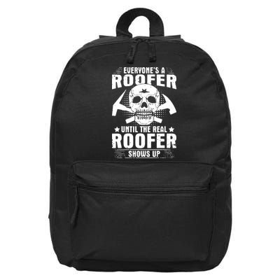The Real Roofer Shows Up Funny Roofing For Men MM 16 in Basic Backpack