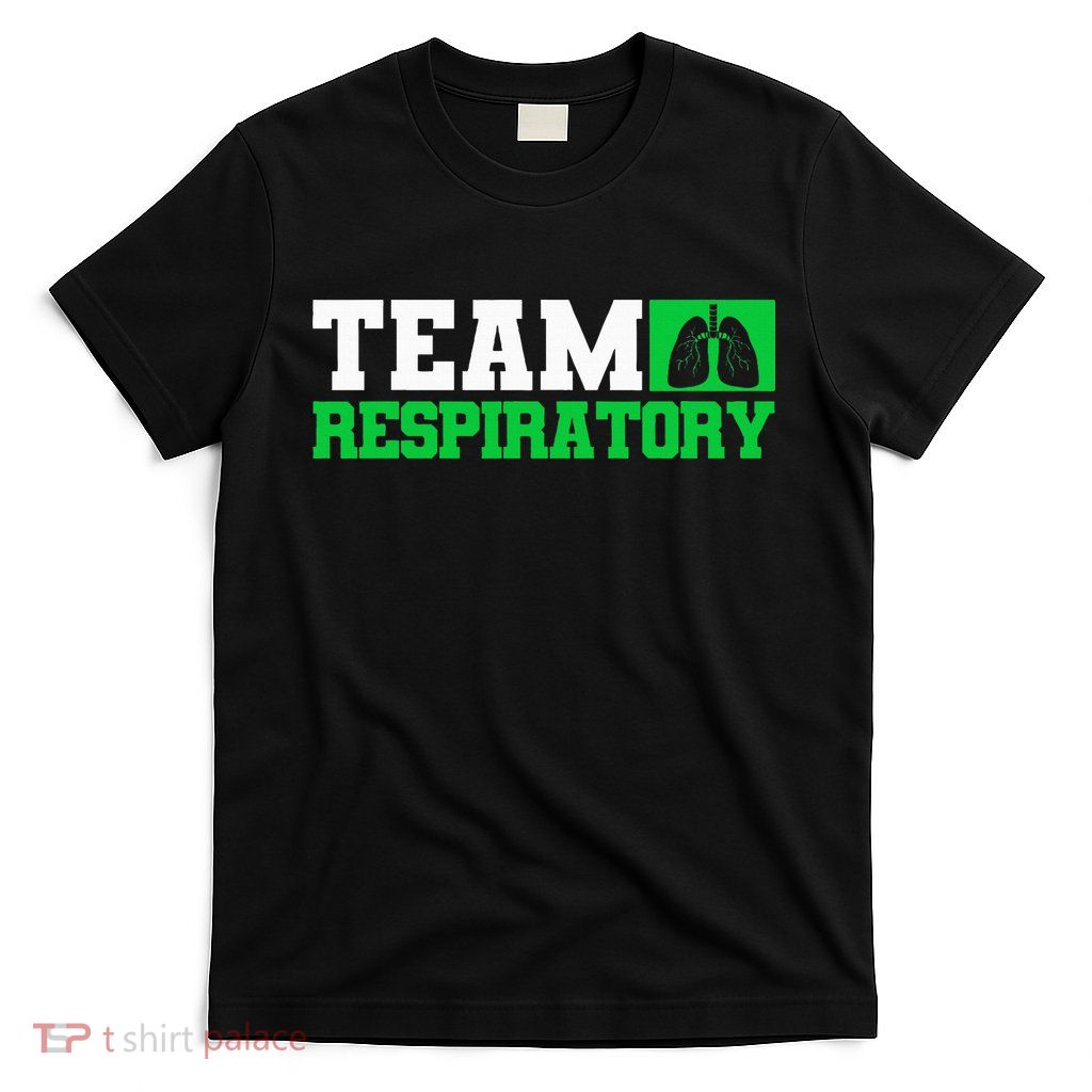 Team Respiratory Respirotary Therapist funny T-Shirt