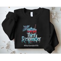 Thirst Response Responder Funny Bartender Mixologists Sweatshirt