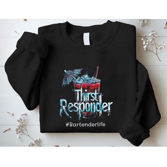 Thirst Response Responder Funny Bartender Mixologists Sweatshirt