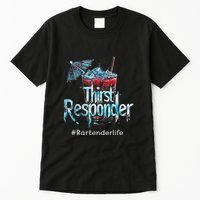Thirst Response Responder Funny Bartender Mixologists Tall T-Shirt