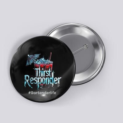 Thirst Response Responder Funny Bartender Mixologists Button