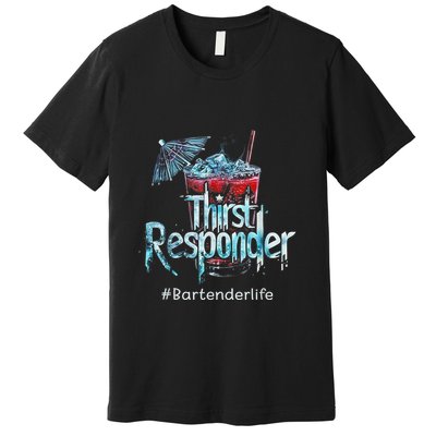 Thirst Response Responder Funny Bartender Mixologists Premium T-Shirt