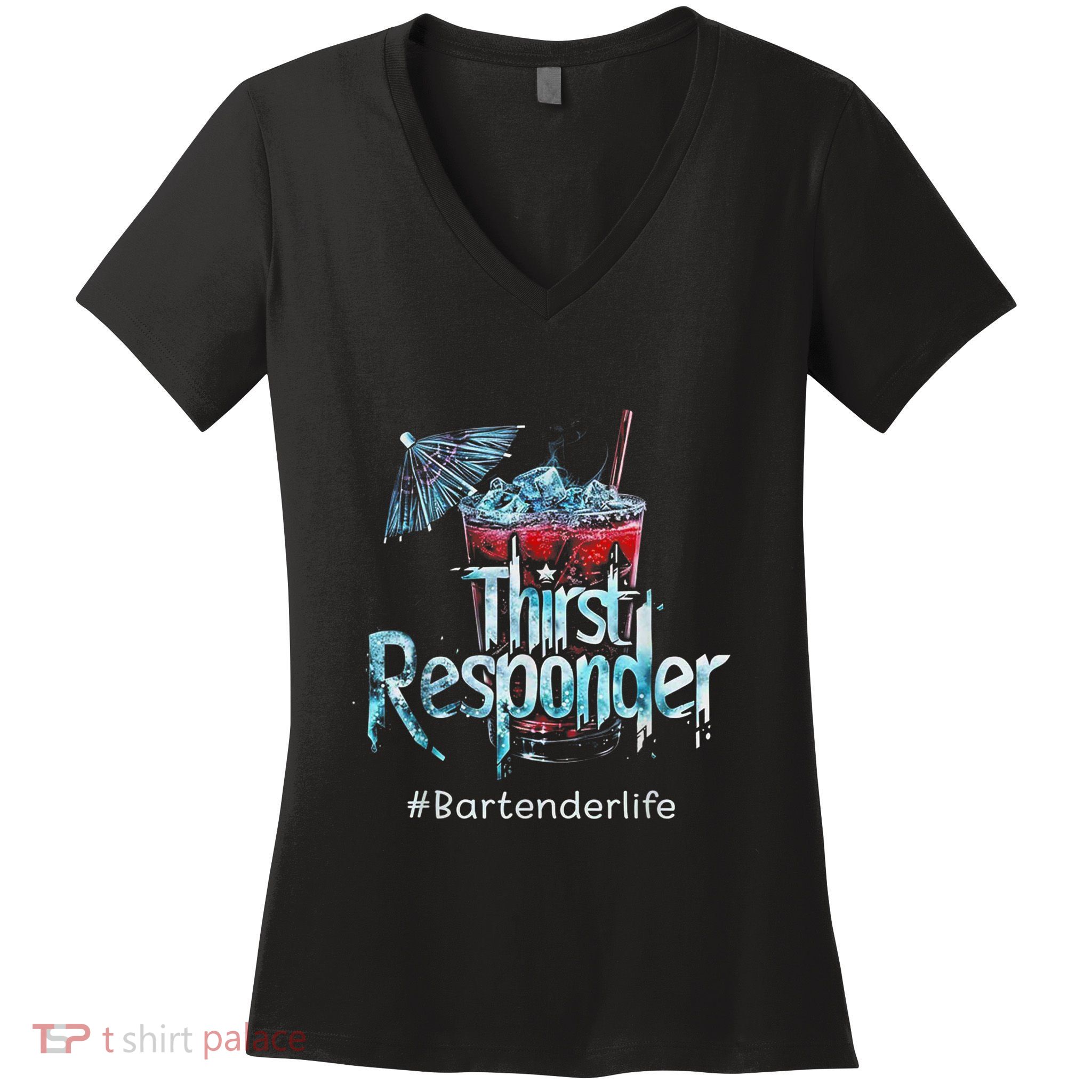 Thirst Response Responder Funny Bartender Mixologists Women's V-Neck T-Shirt