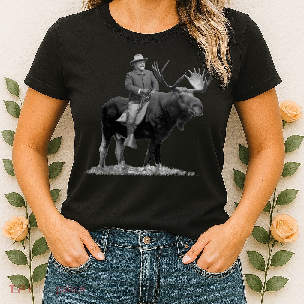 Teddy Roosevelt Riding A Bull Moose Womens T-Shirt