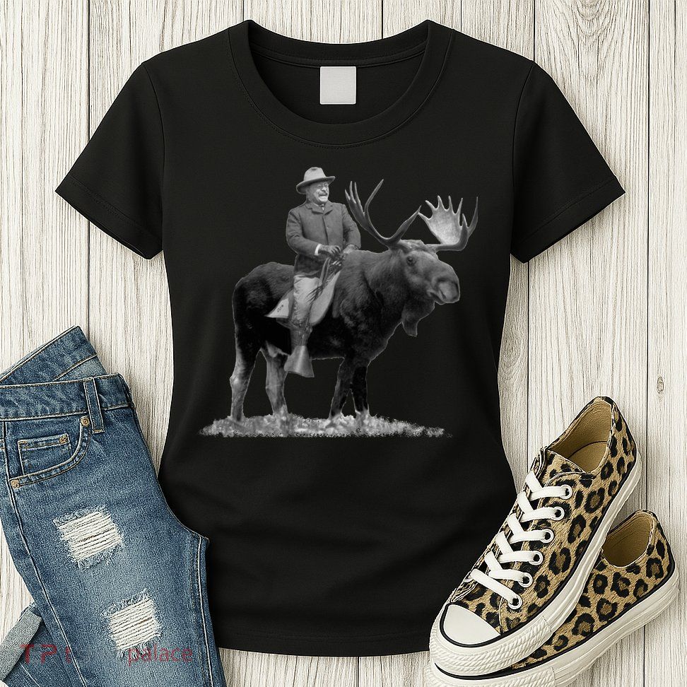 Teddy Roosevelt Riding A Bull Moose Womens T-Shirt