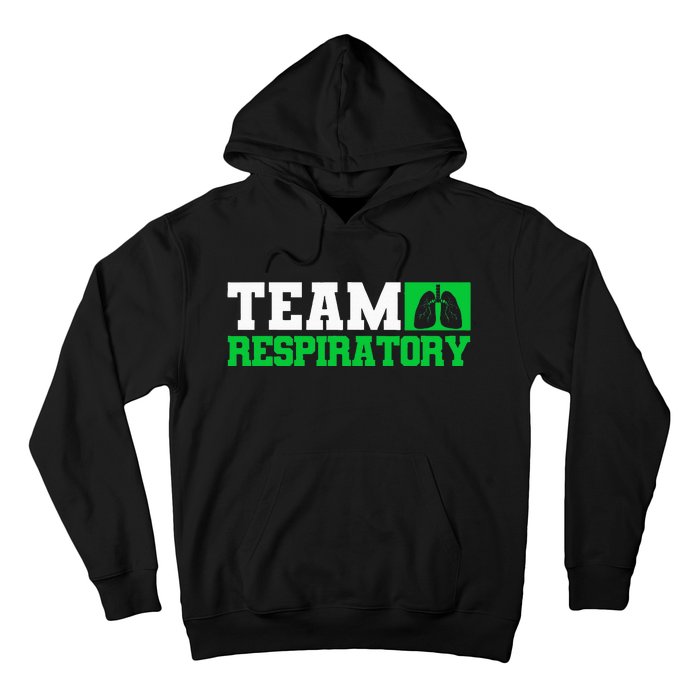 Team Respiratory Respirotary Therapist Hoodie