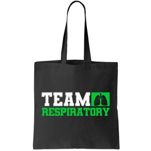 Team Respiratory Respirotary Therapist Tote Bag