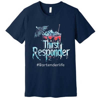 Thirst Response Responder Funny Bartender Mixologists Premium T-Shirt