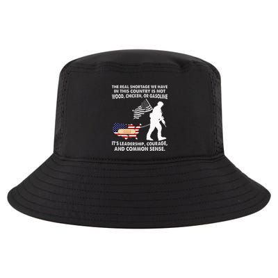The Real Shortage We Have Leadership Courage Common Sense Cool Comfort Performance Bucket Hat