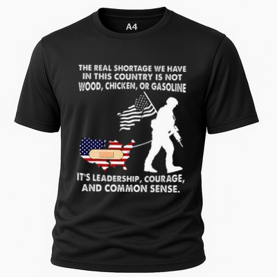 The Real Shortage We Have Leadership Courage Common Sense Performance Shirt
