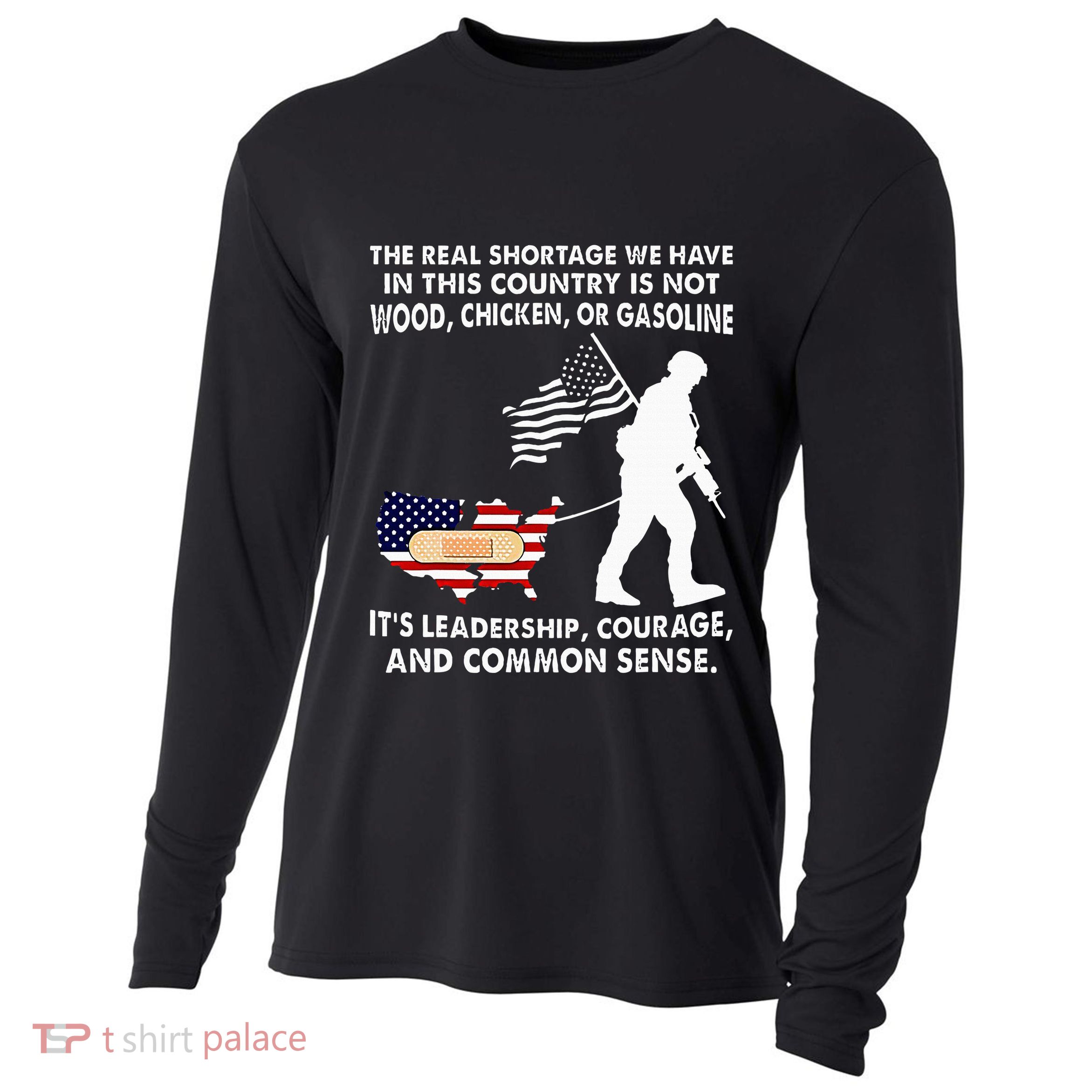 The Real Shortage We Have Leadership Courage Common Sense Cooling Performance Long Sleeve Crew