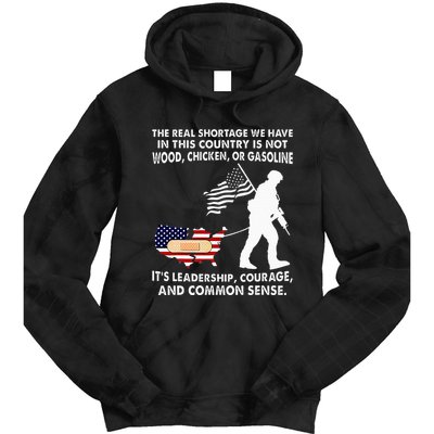 The Real Shortage We Have Leadership Courage Common Sense Tie Dye Hoodie