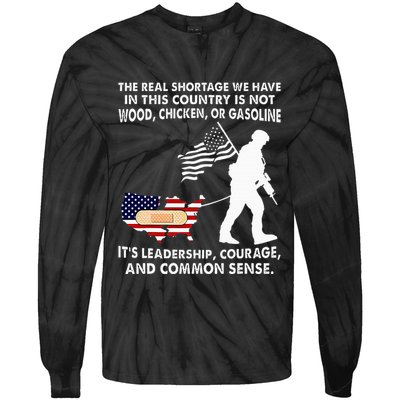 The Real Shortage We Have Leadership Courage Common Sense Tie-Dye Long Sleeve Shirt