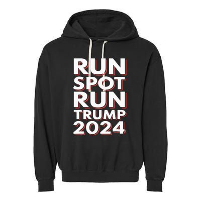 Trump Run Spot Run Funny Trump 2024 Merchandise Garment-Dyed Fleece Hoodie