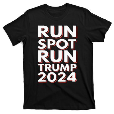 Trump Run Spot Run Funny Trump 2024 Merchandise T-Shirt