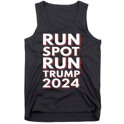 Trump Run Spot Run Funny Trump 2024 Merchandise Tank Top