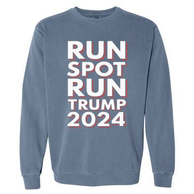 Trump Run Spot Run Funny Trump 2024 Merchandise Garment-Dyed Sweatshirt