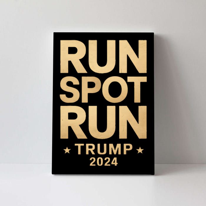 Trump Run Spot Run Funny Trump 2024 Merchandise Canvas