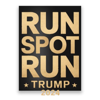 Trump Run Spot Run Funny Trump 2024 Merchandise Poster