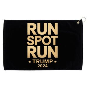 Trump Run Spot Run Funny Trump 2024 Merchandise Grommeted Golf Towel