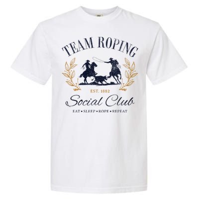 Team Roping Social Club Eat Sleep Rope Texas Rodeo Garment-Dyed Heavyweight T-Shirt