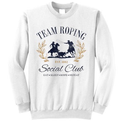 Team Roping Social Club Eat Sleep Rope Texas Rodeo Sweatshirt