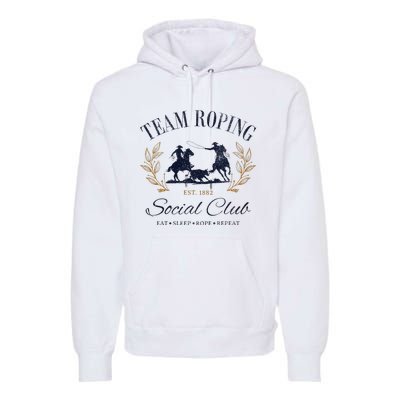 Team Roping Social Club Eat Sleep Rope Texas Rodeo Premium Hoodie