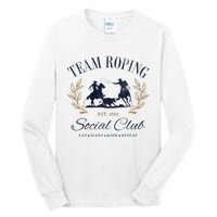 Team Roping Social Club Eat Sleep Rope Texas Rodeo Tall Long Sleeve T-Shirt