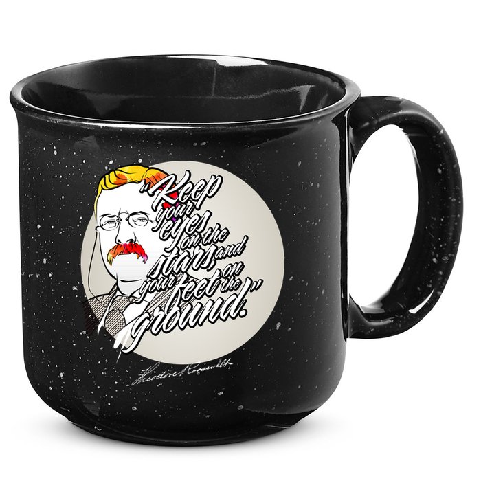 Theodore Roosevelt Sayings With Portrait 15oz Campfire Ceramic Mug