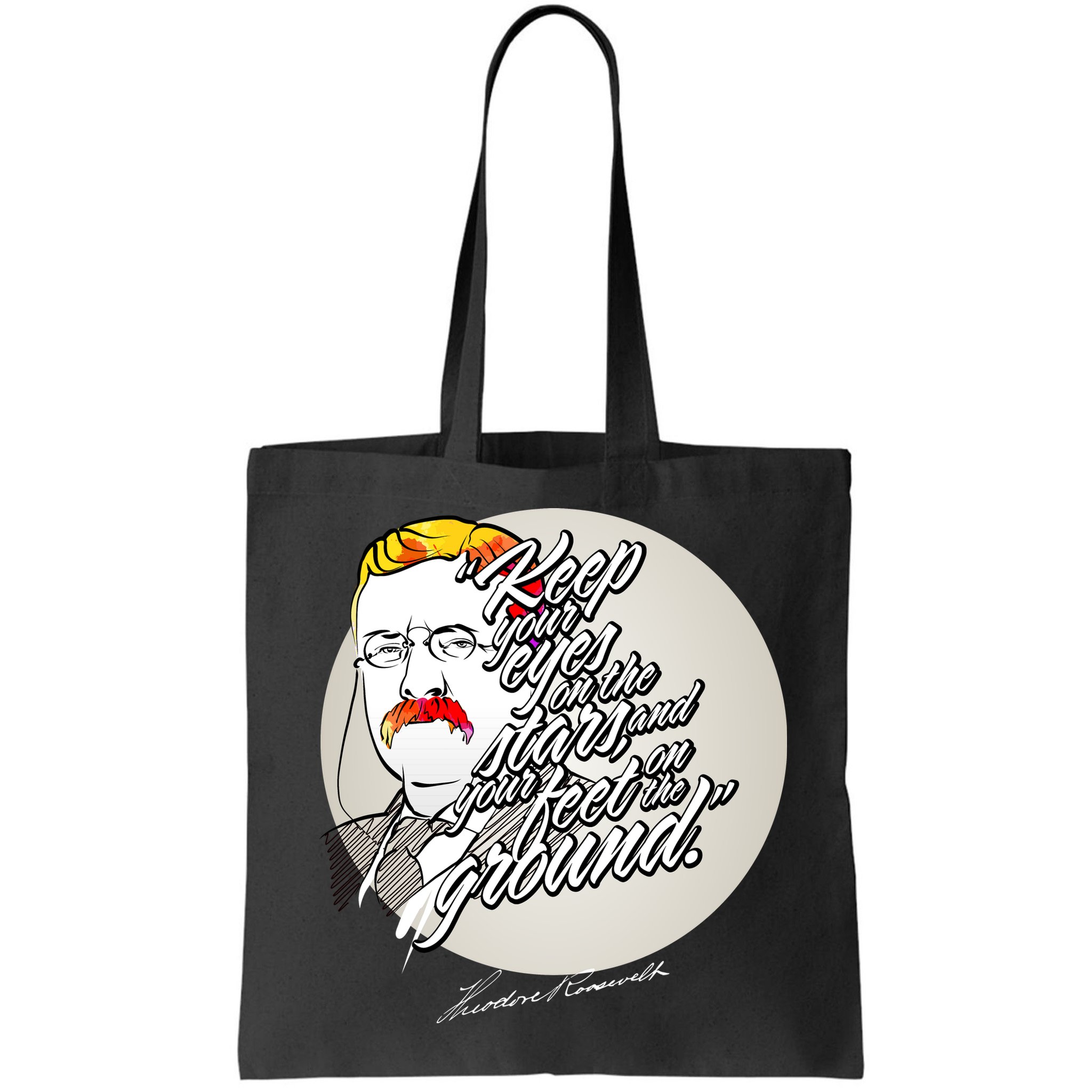 Theodore Roosevelt Sayings With Portrait Bag