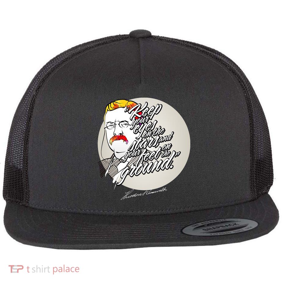 Theodore Roosevelt Sayings With Portrait Flatbill Hat