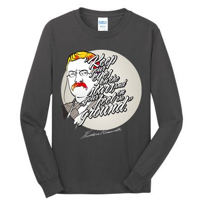 Theodore Roosevelt Sayings With Portrait Tall Long Sleeve T-Shirt