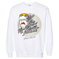 Theodore Roosevelt Sayings With Portrait Garment-Dyed Sweatshirt