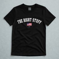 The Right Stuff Est 2024 T-Shirt