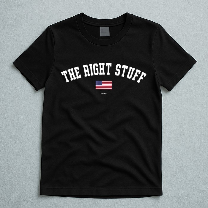The Right Stuff Est 2024 T-Shirt