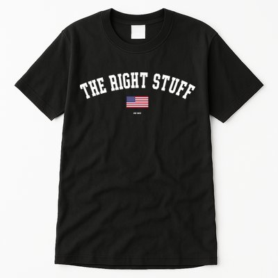 The Right Stuff Est 2024 Tall T-Shirt