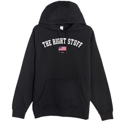 The Right Stuff Est 2024 Premium Pullover Hoodie